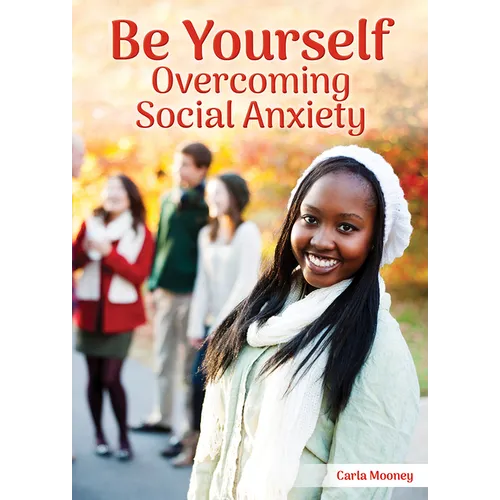 Be Yourself: Overcoming Social Anxiety
