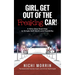 Girl, Get out of the Freaking Car!: A Nine-Step Road Map to Simple Self-Worth and Possibility