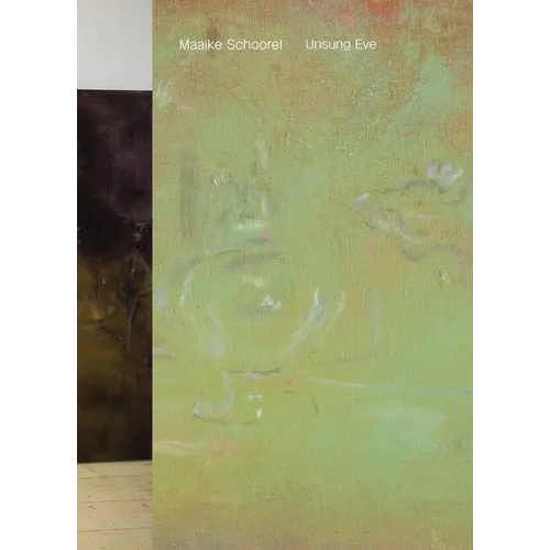 Maaike Schoorel: Unsung Eve