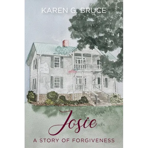 Josie: A Story of Forgiveness