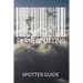 Planespotter Spotter Guide: For Aviator Enthusiasts and Aircraft Photographer, 120 Pages in 6x9 Dimensions