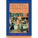 Mastering Herbalism: A Practical Guide