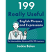 199 Really Useful English Phrases and Expressions: For Intermediate-Advanced ESL/EFL Learners