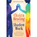 Chakra Healing with Shadow Work