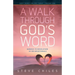 A Walk Through God's Word: Genesis to Revelation in 100 Devotionals Volume 1