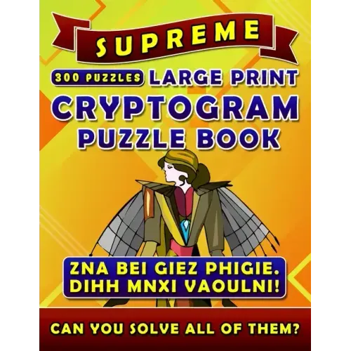 Supreme Large Print Cryptogram Puzzle Books (300 Puzzles): Cryptoquotes Crypto Quips. Cryptoquip Puzzle Books for Adults.