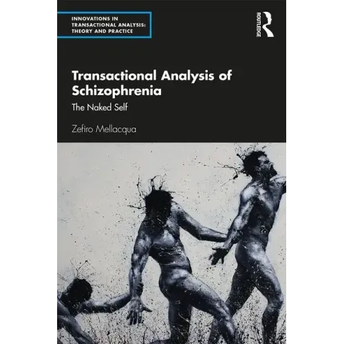 Transactional Analysis of Schizophrenia: The Naked Self