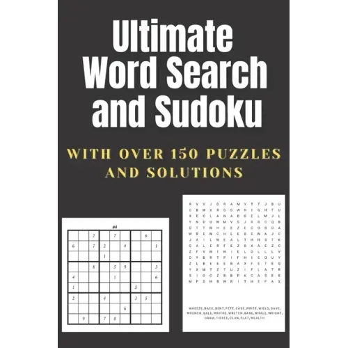 Ultimate Word Search and Sudoku: A Puzzle Book Featuring Sudoku and Word Search