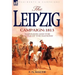 The Leipzig Campaign: 1813-Napoleon and the "Battle of the Nations"