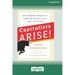 Capitalists Arise!: End Economic Inequality, Grow the Middle Class, Heal the Nation [Standard Large Print 16 Pt Edition]