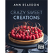 How to Cook That: Crazy Sweet Creations (Dessert Recipe Book, Baking Cookbook)