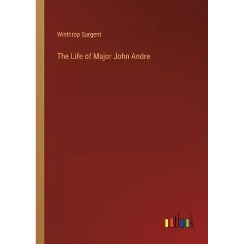 The Life of Major John Andre