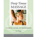 Deep Tissue Massage, Revised Edition: A Visual Guide to Techniques