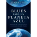 Blues Para Un Planeta Azul / Blues for a Blue Planet