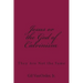 Jesus or the God of Calvinism: They Are Not the Same