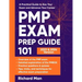 PMP Exam Prep Guide 101: A Practical Guide to Ace Your Exam and Advance Your Career