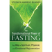 The Transformational Power of Fasting: The Way to Spiritual, Physical, and Emotional Rejuvenation