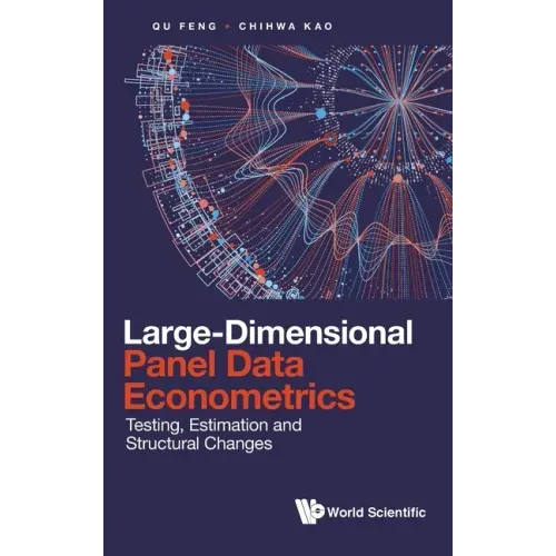 Large-Dimensional Panel Data Econometrics: Testing, Estimation and Structural Changes