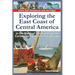 Exploring the East Coast of Central America.: In the Wake of the Pirates of the Caribbean from Panama to Cuba.