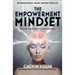 The Empowerment Mindset: Success Through Self-Knowledge