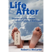 Life After: Stories of Life, Death, and the Places in Between