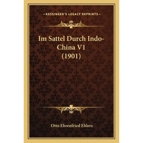 Im Sattel Durch Indo-China V1 (1901)