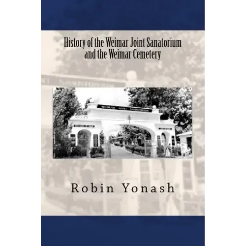 History of the Weimar Joint Sanatorium and the Weimar Cemetery