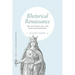 Rhetorical Renaissance: The Mistress Art and Her Masterworks