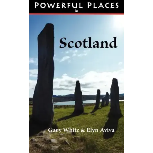 Powerful Places in Scotland