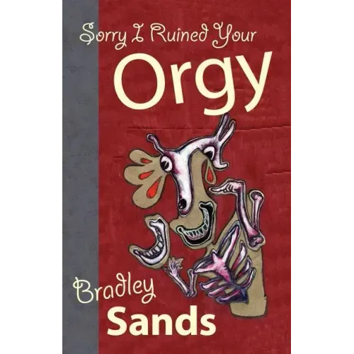 Sorry I Ruined Your Orgy