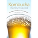 Kombucha Rediscovered
