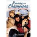 Running with Champions: A Midlife Journey on the Iditarod Trail