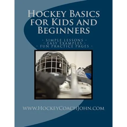 Hockey Basics for Kids and Beginners