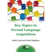 Key Topics in Second Language Acquisition