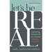 Let's Be Real: Cultivating Authenticity in a Journey from Loss to Life