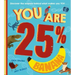 You Are 25% Banana