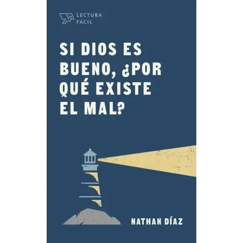 Si Dios Es Bueno, ¿Por Qué Existe El Mal?