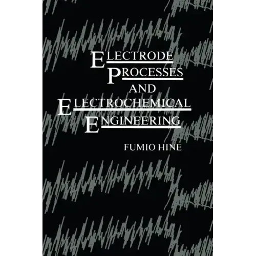 Electrode Processes and Electrochemical Engineering
