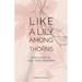 Like a Lily Among Thorns: Girls Guide to Holy Week Readings