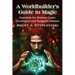 A Worldbuilder's Guide to Magic: Essentials for Writers, Game Developers and Dungeon Masters