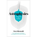 Knowledge in a Nutshell: Astrophysics: The Complete Guide to Astrophysics, Including Galaxies, Dark Matter and Relativity