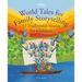 World Tales for Family Storytelling: 53 Traditional Stories for Children Aged 4-6 Years
