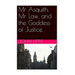 Mr Asquith, Mr Law and the Goddess of Justice
