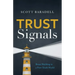 Trust Signals: Brand Building in a Post-Truth World