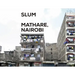 Slum Insider - Mathare, Nairobi