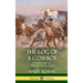 The Log of a Cowboy: A Narrative of the Old Trail Days (Hardcover)
