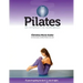 Pilates An Interactive Workbook: If You're Going To Do It, Do It Right