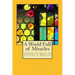 A World Full of Miracles: A Study of Vision in A Course in Miracles