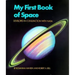 My First Book of Space: Developed in Conjunction with NASA
