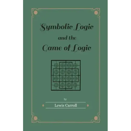 Symbolic Logic and the Game of Logic